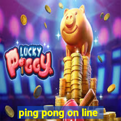 ping pong on line